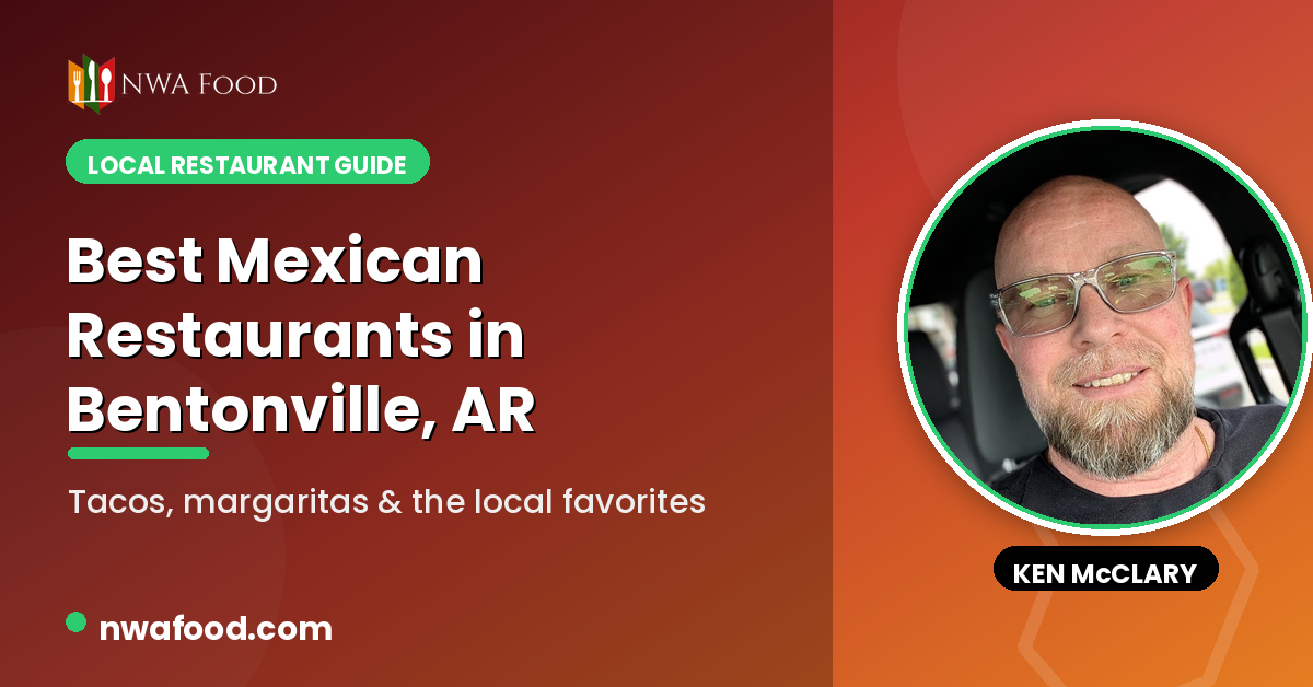 Best Mexican Restaurants in Bentonville, Arkansas